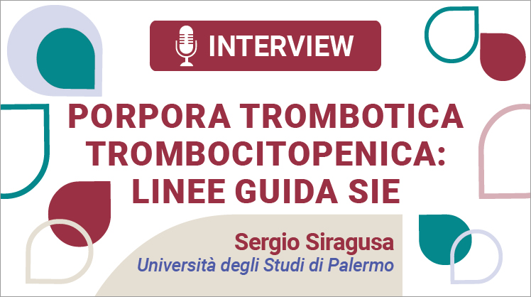 PORPORA TROMBOTICA TROMBOCITOPENICA: LINEE GUIDA SIE
