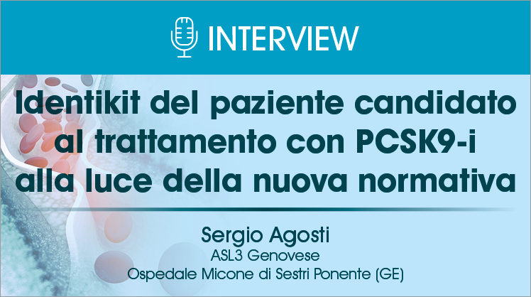 Identikit del paziente candidato al trattamento con PCSK9-i alla luce della nuova normativa